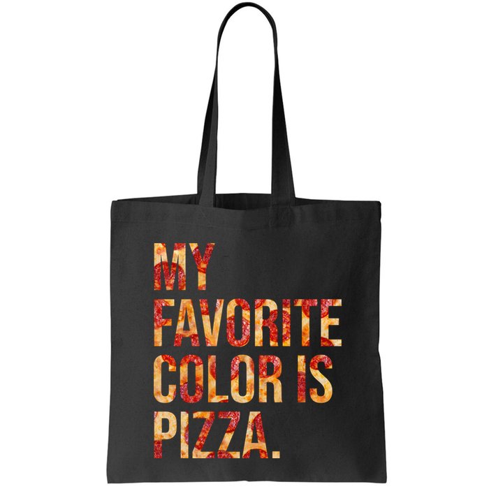 My Favorite Color Is Pizza Bag
