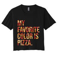 My Favorite Color Is Pizza Crop Top
