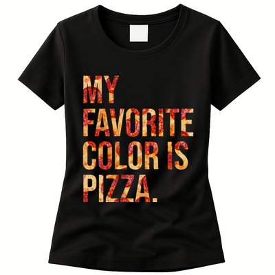 My Favorite Color Is Pizza Womens T-Shirt