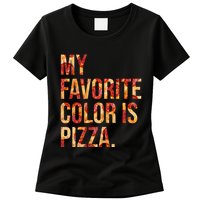 My Favorite Color Is Pizza Womens T-Shirt
