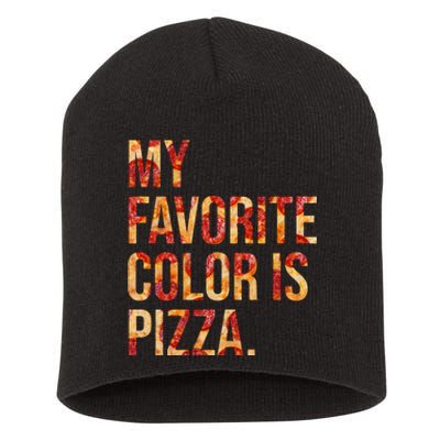 My Favorite Color Is Pizza Short Acrylic Beanie