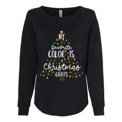 My Favorite Color Is Christmas Lights Gift Womens California Wash Sweatshirt