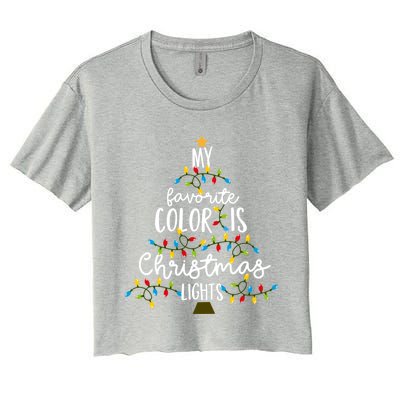 My Favorite Color Is Christmas Lights Gift Women's Crop Top Tee