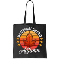 My Favorite Color Is Autumn Tote Bag