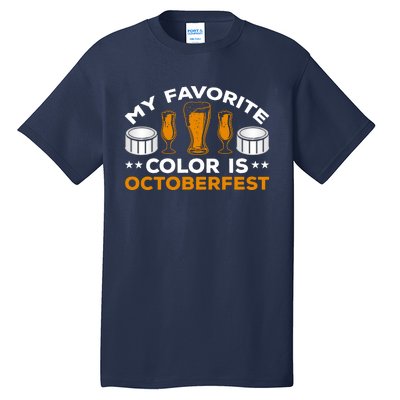 My Favorite Color Is Oktoberfest Tall T-Shirt