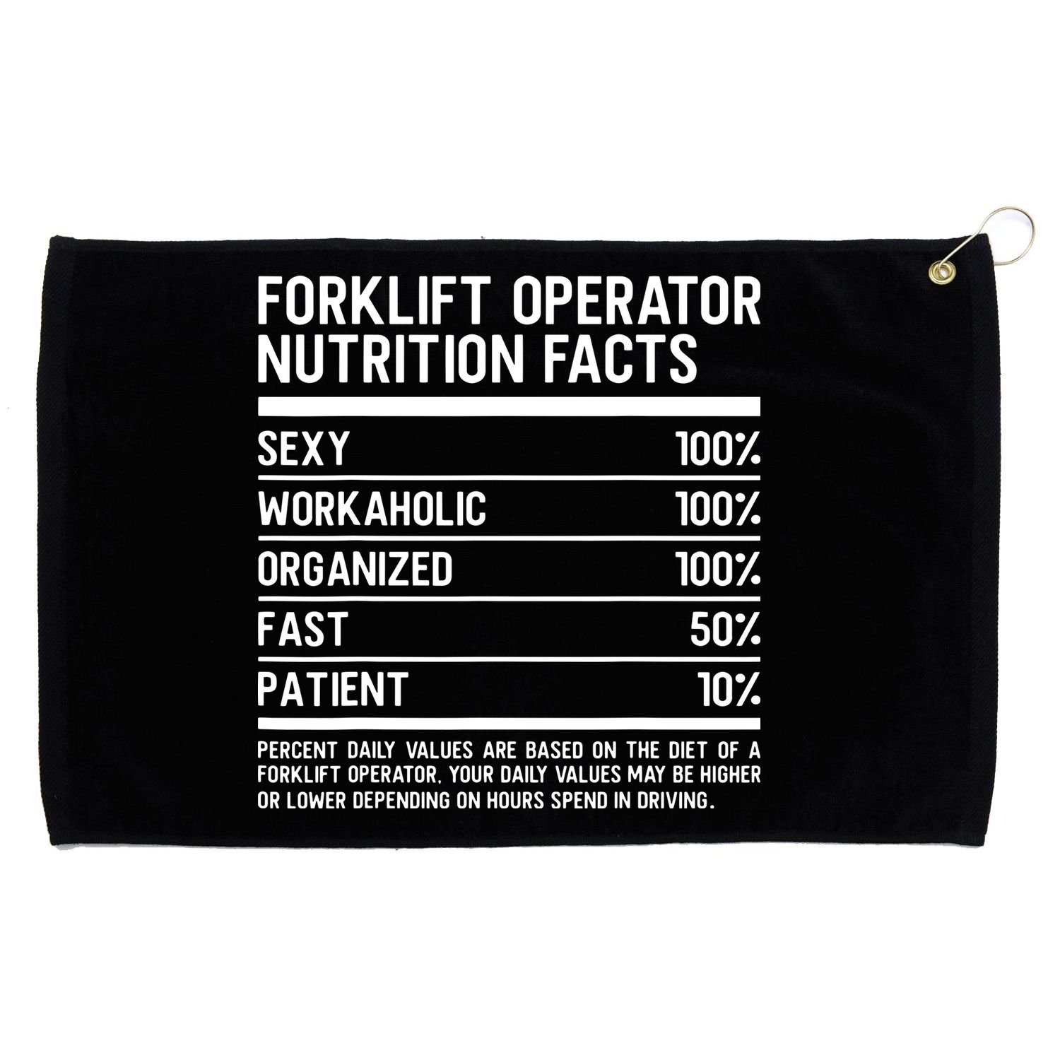 Men Funny Certified Forklift Operator Nutrition Facts Grommeted Golf Towel