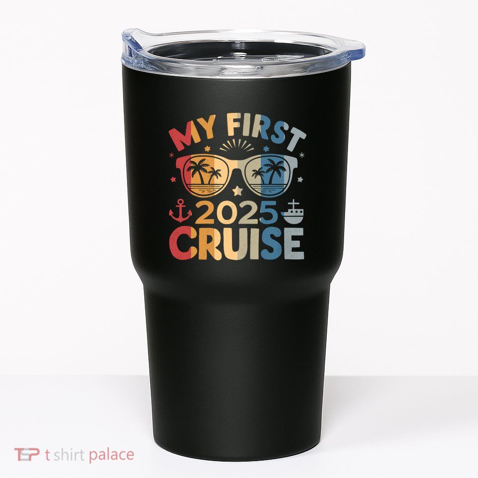 My First Cruise 2025 Vacation Matching Family Cruise Ship Tumbler