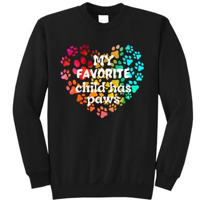 My favorite child has paws Sweatshirt