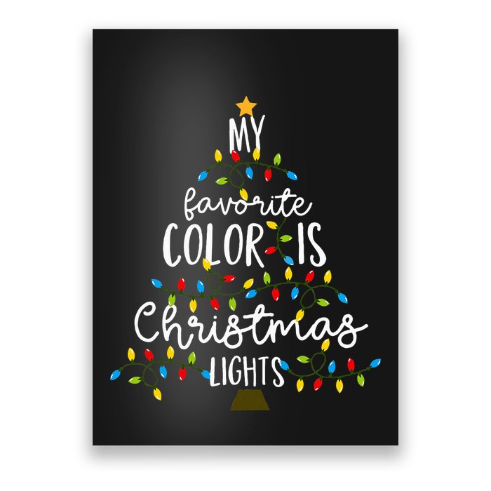 My Favorite Color Is Christmas Lights Poster