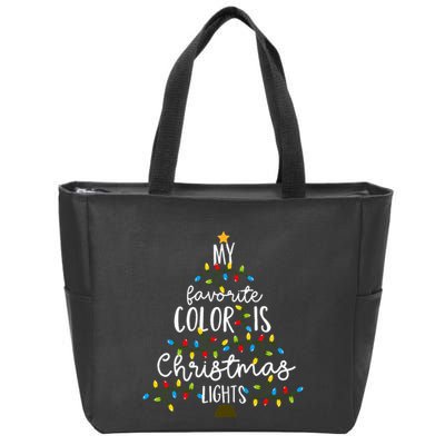 My Favorite Color Is Christmas Lights Zip Tote Bag