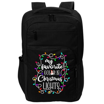 My Favorite Color Is Xmas Christmas Lights Impact Tech Backpack