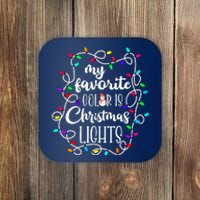 My Favorite Color Is Xmas Christmas Lights Coaster