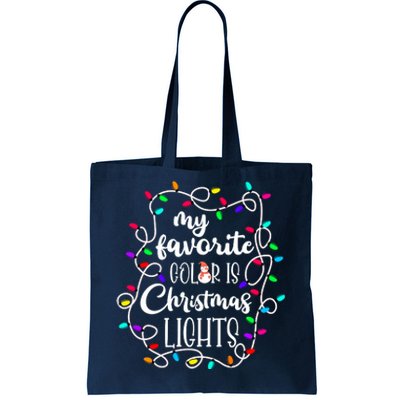 My Favorite Color Is Xmas Christmas Lights Tote Bag