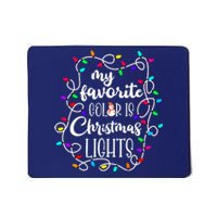 My Favorite Color Is Xmas Christmas Lights Mousepad