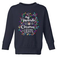 My Favorite Color Is Xmas Christmas Lights Toddler Sweatshirt