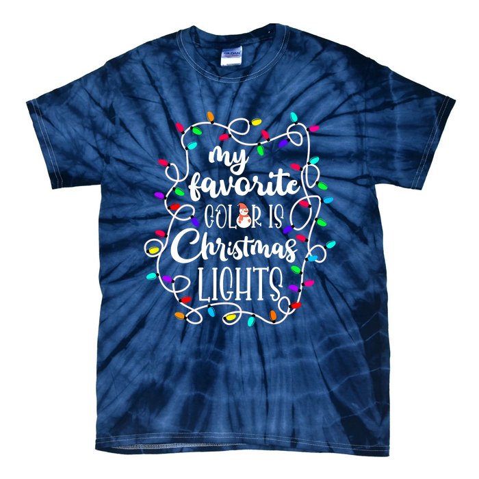 My Favorite Color Is Xmas Christmas Lights Tie-Dye T-Shirt