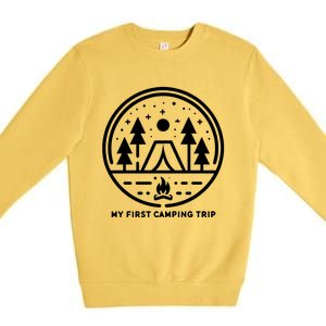 My First Camping Trip Gift Premium Crewneck Sweatshirt