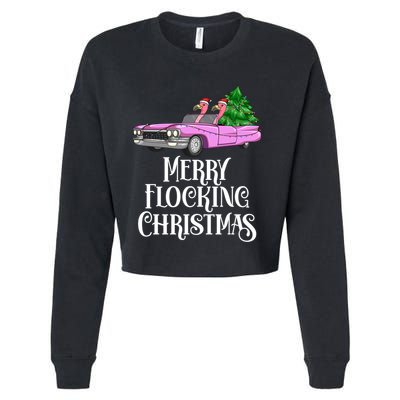 Merry Flocking Christmas Pink Flamingos Pink Car And Xmas Tree Cute Gift Cropped Pullover Crew