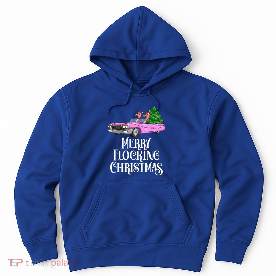 Merry Flocking Christmas Pink Flamingos Pink Car And Xmas Tree Cute Gift Hoodie