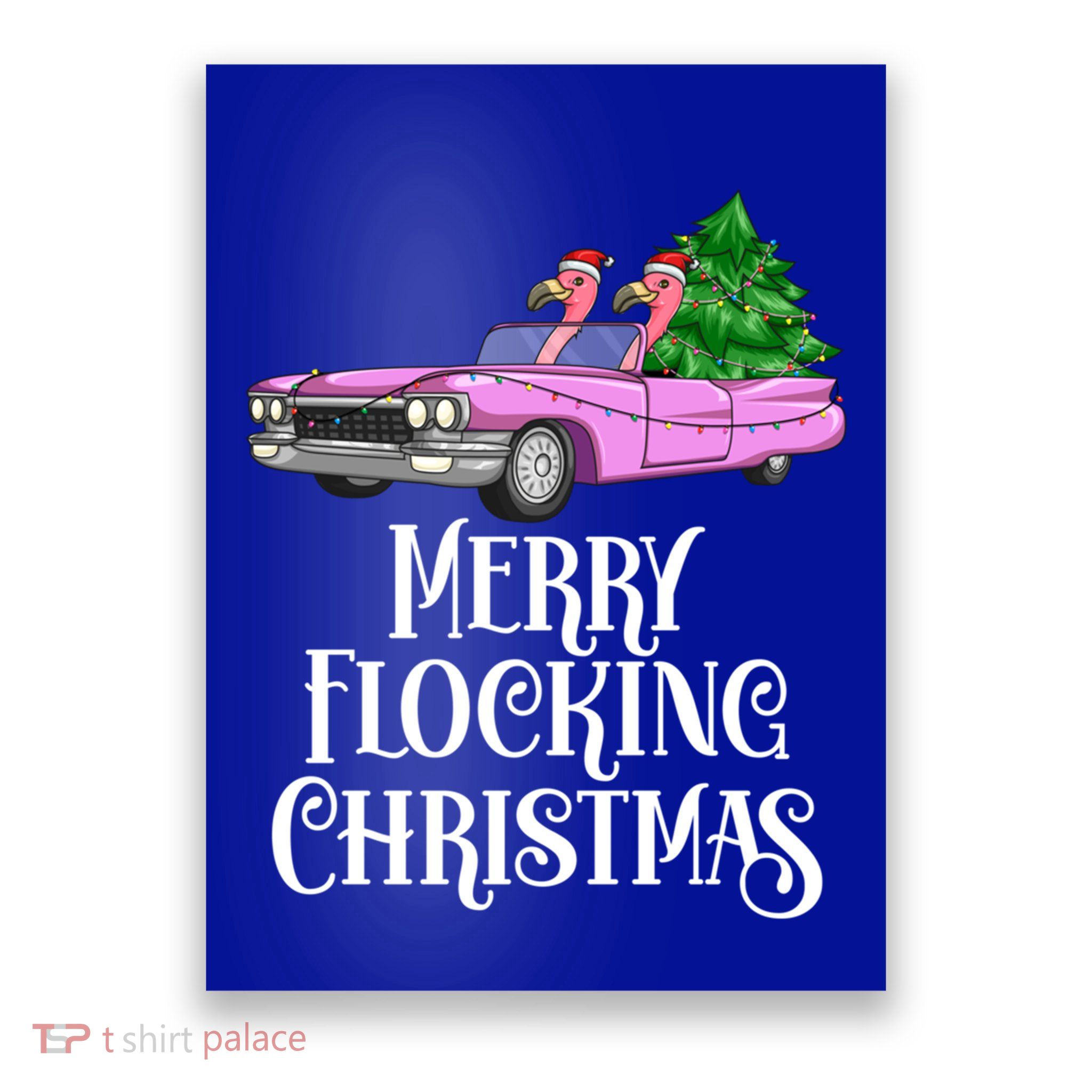 Merry Flocking Christmas Pink Flamingos Pink Car And Xmas Tree Cute Gift Poster