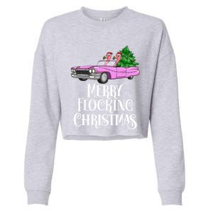 Merry Flocking Christmas Pink Flamingos Pink Car And Xmas Tree Cute Gift Cropped Pullover Crew