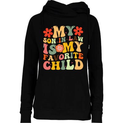 My Favorite Child Is My Son In Law Funny Family Humor Retro Womens Funnel Neck Pullover Hood