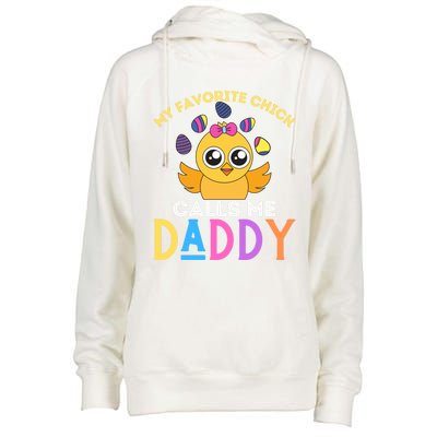 My Favorite Chick Calls Me Daddy Funny Easter Chicks Meaningful Gift Womens Funnel Neck Pullover Hood