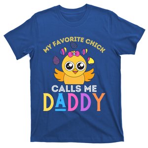 My Favorite Chick Calls Me Daddy Funny Easter Chicks Meaningful Gift T-Shirt