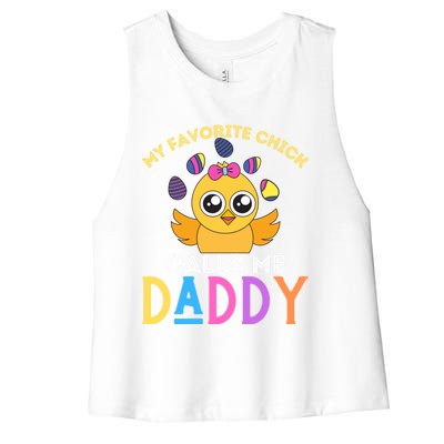 My Favorite Chick Calls Me Daddy Funny Easter Chicks Meaningful Gift Women's Racerback Cropped Tank