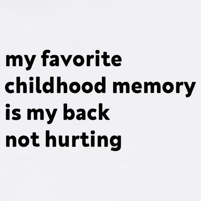 My Favorite Childhood Memory Is My Back Not Hurting Mousepad