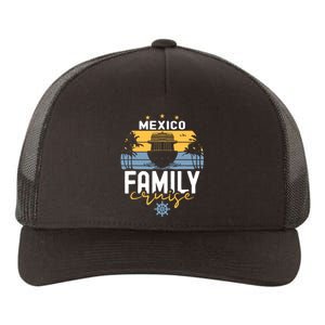 Mexico Family Cruise Squad Cruise Ship Trip Yupoong Adult 5-Panel Trucker Hat