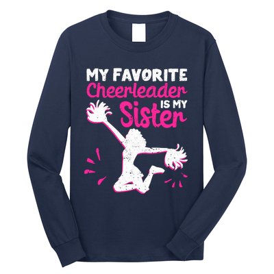 My Favorite Cheerleader Is My Sister Long Sleeve Shirt