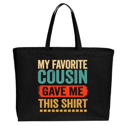 My Favorite Cousin Gave Me This Funny Cotton Canvas Jumbo Tote