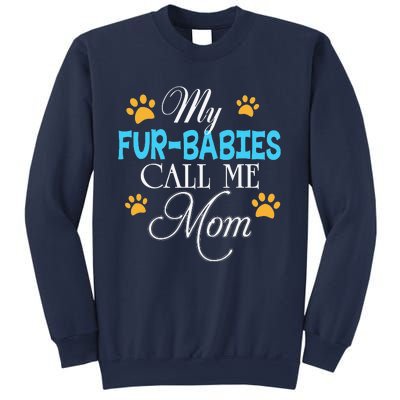 My FurBabies Call Me Mom Dog Cat Lover Mother Father Day Sweatshirt