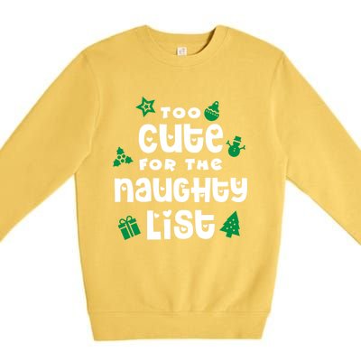 Matching Family Christmas Design Too Cute For Naughty List Cool Gift Premium Crewneck Sweatshirt