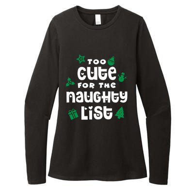 Matching Family Christmas Design Too Cute For Naughty List Cool Gift Womens CVC Long Sleeve Shirt