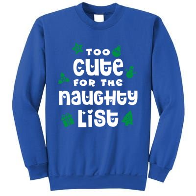 Matching Family Christmas Design Too Cute For Naughty List Cool Gift Sweatshirt