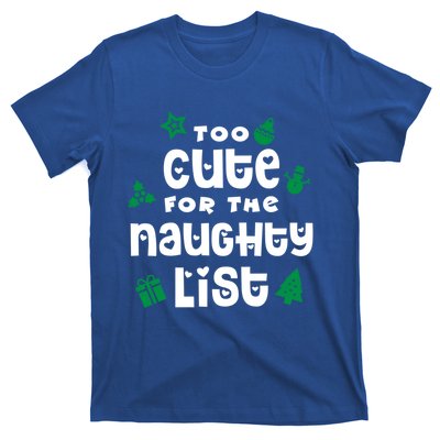 Matching Family Christmas Design Too Cute For Naughty List Cool Gift T-Shirt