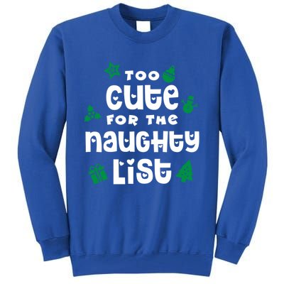 Matching Family Christmas Design Too Cute For Naughty List Cool Gift Tall Sweatshirt