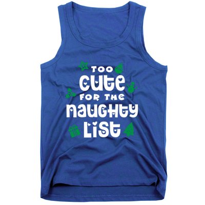 Matching Family Christmas Design Too Cute For Naughty List Cool Gift Tank Top