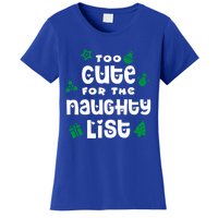 Matching Family Christmas Design Too Cute For Naughty List Cool Gift Women's T-Shirt