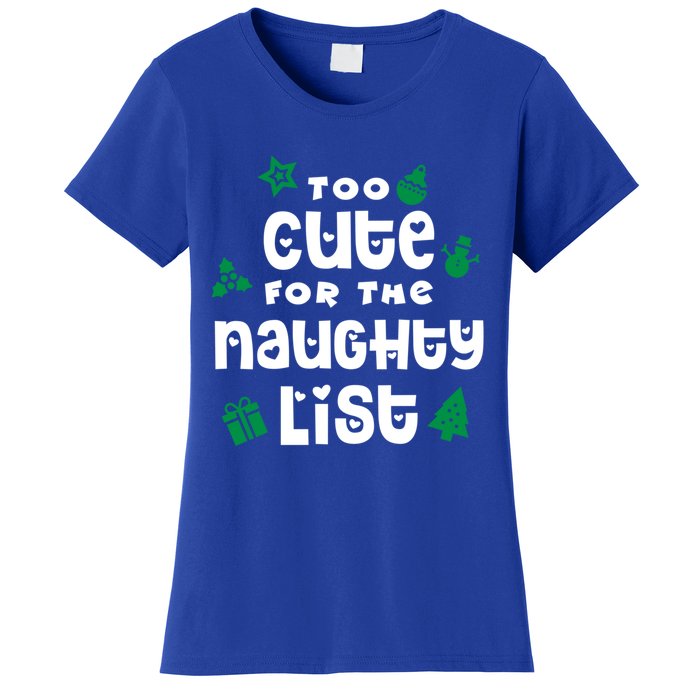 Matching Family Christmas Design Too Cute For Naughty List Cool Gift Women's T-Shirt