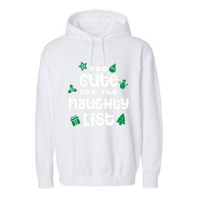 Matching Family Christmas Design Too Cute For Naughty List Cool Gift Garment-Dyed Fleece Hoodie