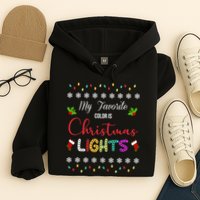 My Favorite Color Is Christmas Lights Hoodie