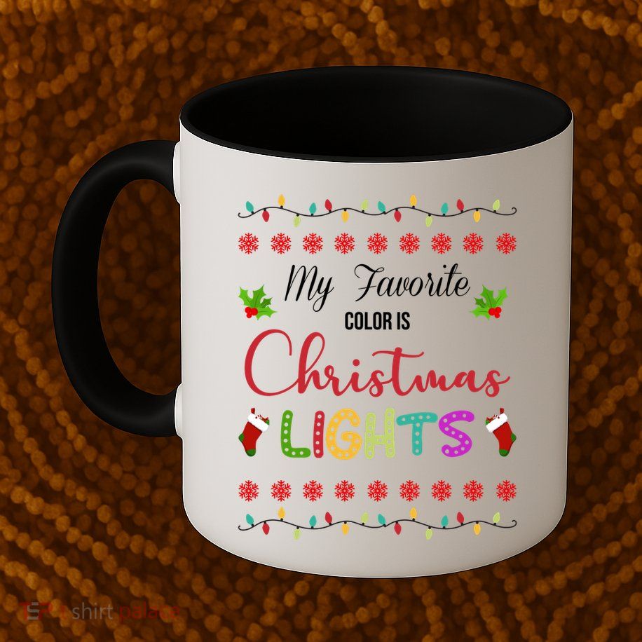 My Favorite Color Is Christmas Lights Mug