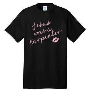 Music Festival Clothing Women Jesus Was A Carpenter Tall T-Shirt