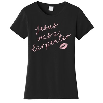 Music Festival Clothing Women Jesus Was A Carpenter Women's T-Shirt