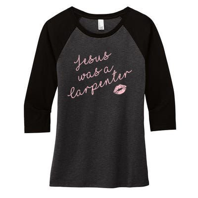 Music Festival Clothing Women Jesus Was A Carpenter Women's Tri-Blend 3/4-Sleeve Raglan Shirt