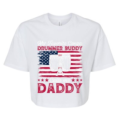 My Favorite Conga Drummer Buddy Calls Me Daddy Gift Bella+Canvas Jersey Crop Tee