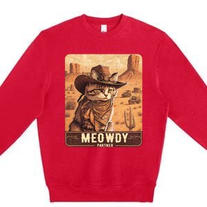 Meowdy! Funny Country Music Cat Cowboy Hat Poster Premium Crewneck Sweatshirt